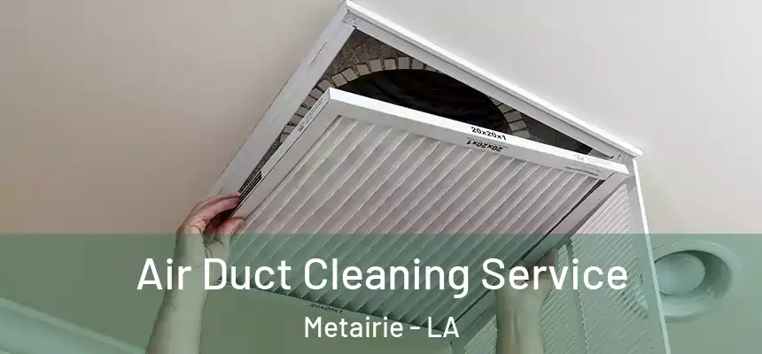  Air Duct Cleaning Service Metairie - LA