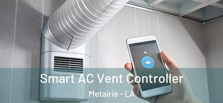  Smart AC Vent Controller Metairie - LA